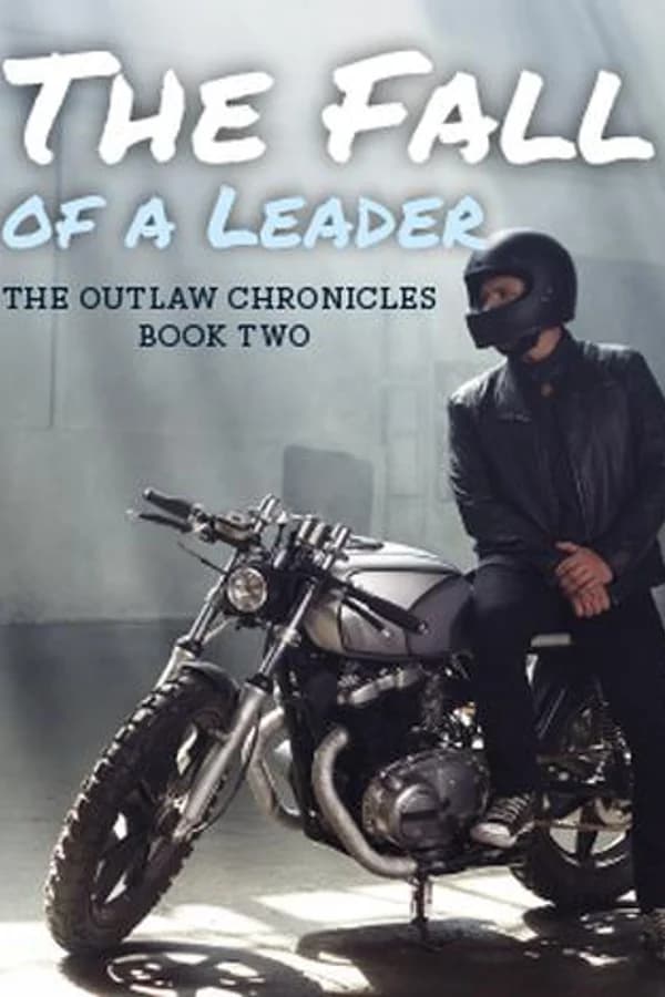 The Fall of a Leader (The Outlaw Chronicles Book Two)