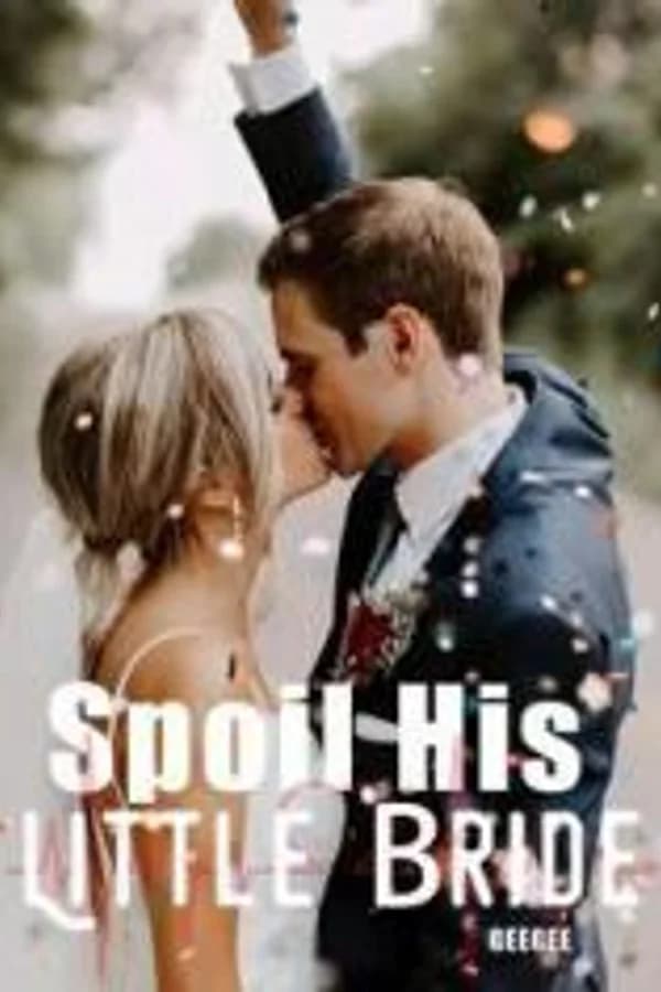 SPOIL HIS LITTLE BRIDE