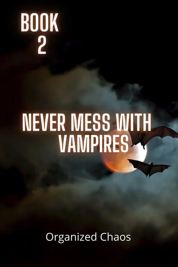 Never Mess With Vampires (18+)