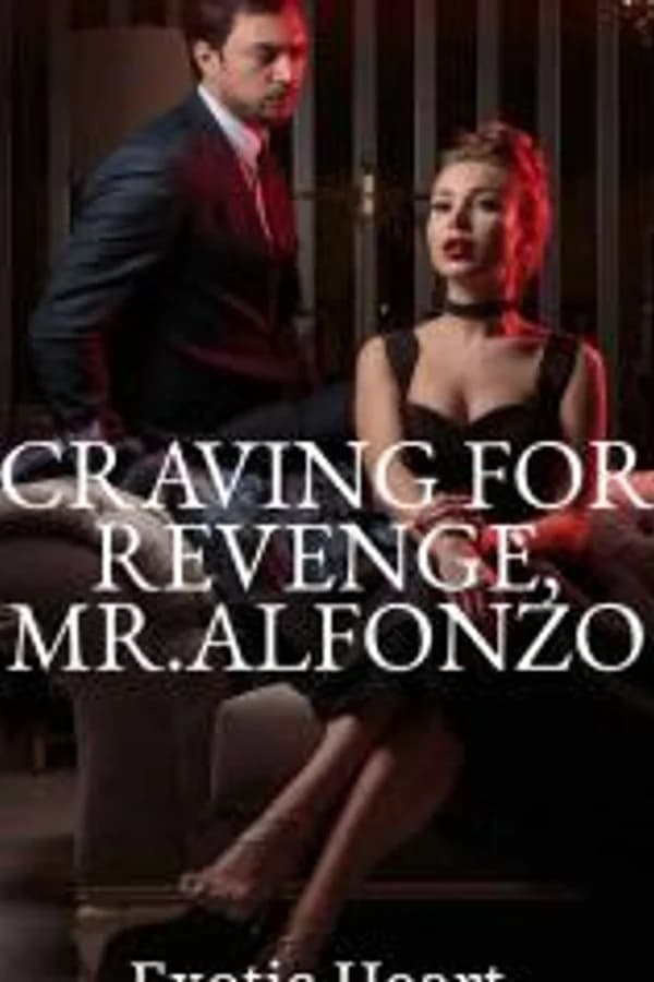 Craving for revenge, Mr.Alfonzo
