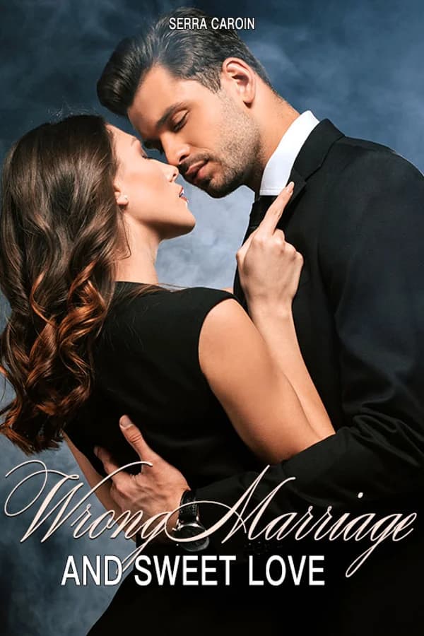 Wrong Marriage and Sweet Love