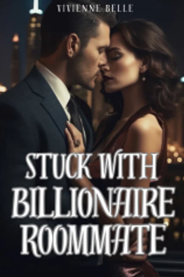 Stuck With Billionaire Roommate
