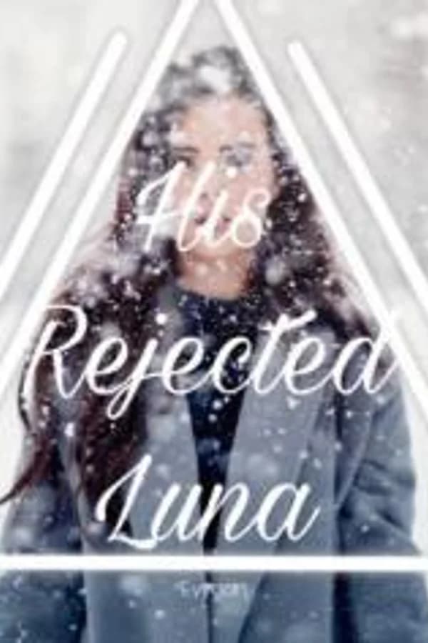 His Rejected Luna