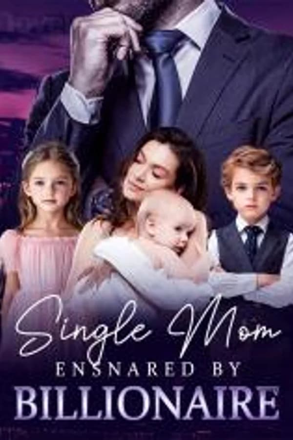 Single Mom Ensnared by Billionaire