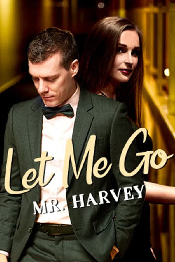 Let Me Go, Mr. Harvey