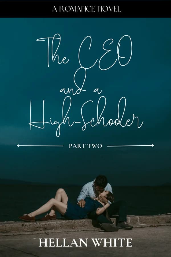 The CEO and a High-Schooler - Part Two