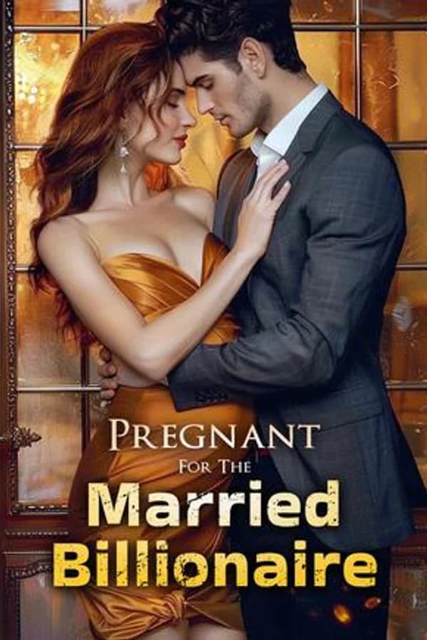 Pregnant For The Married Billionaire