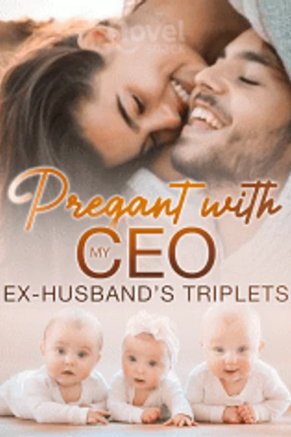 Pregnant with My CEO Ex-husband's Triplets