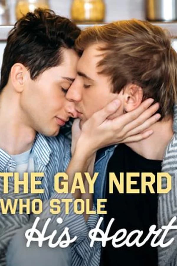 The Gay Nerd Who Stole His Heart