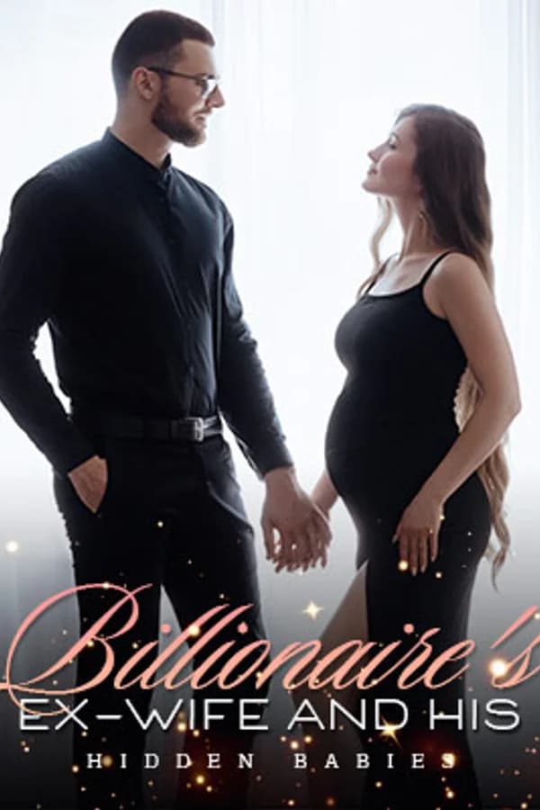 Billionaire's Ex-Wife And His Hidden Babies
