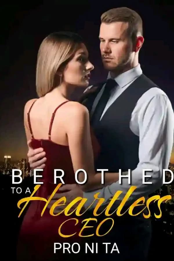 Betrothed to a heartless CEO
