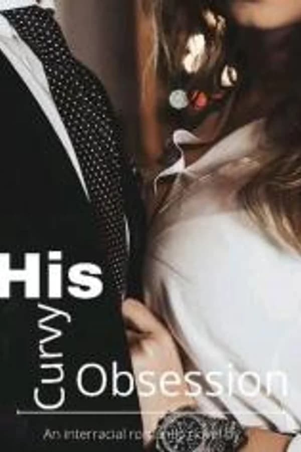 His Curvy Obsession (BWWM)