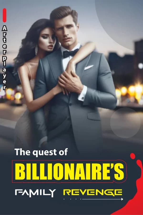 The Quest on Billionaire's Family Revenge