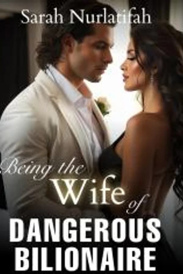Being the Wife of Dangerous Billionaire