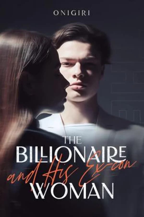 The Billionaire and His Ex-con Woma