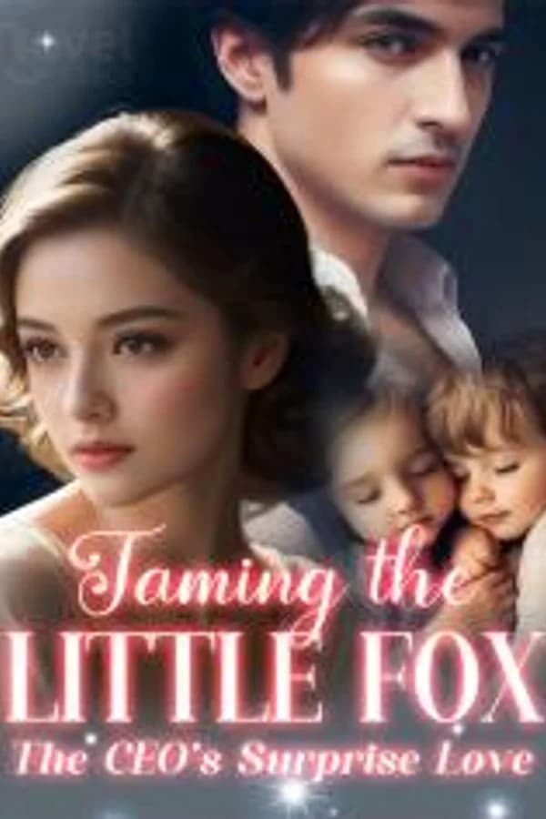 Taming the Little Fox: The CEO's Surprise Love