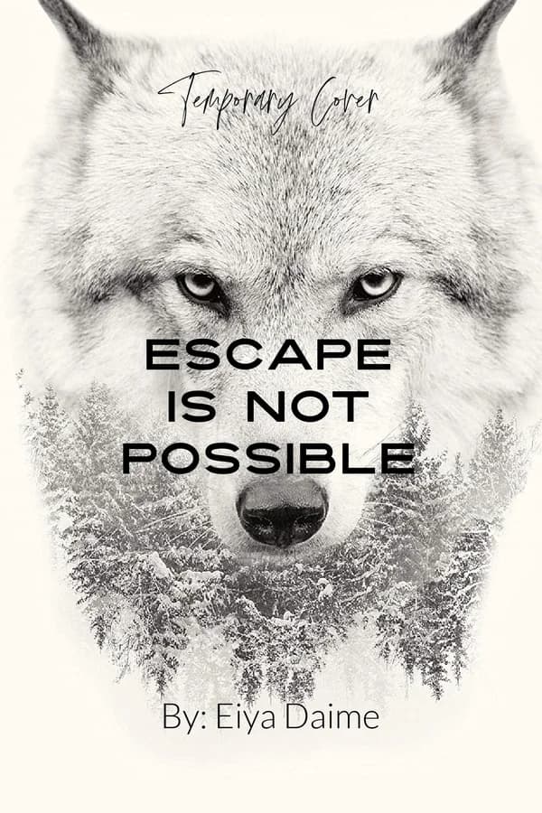 Escape Is Not Possible