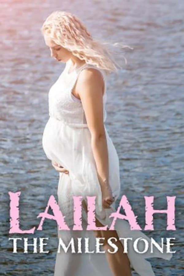 Lailah: The Milestone