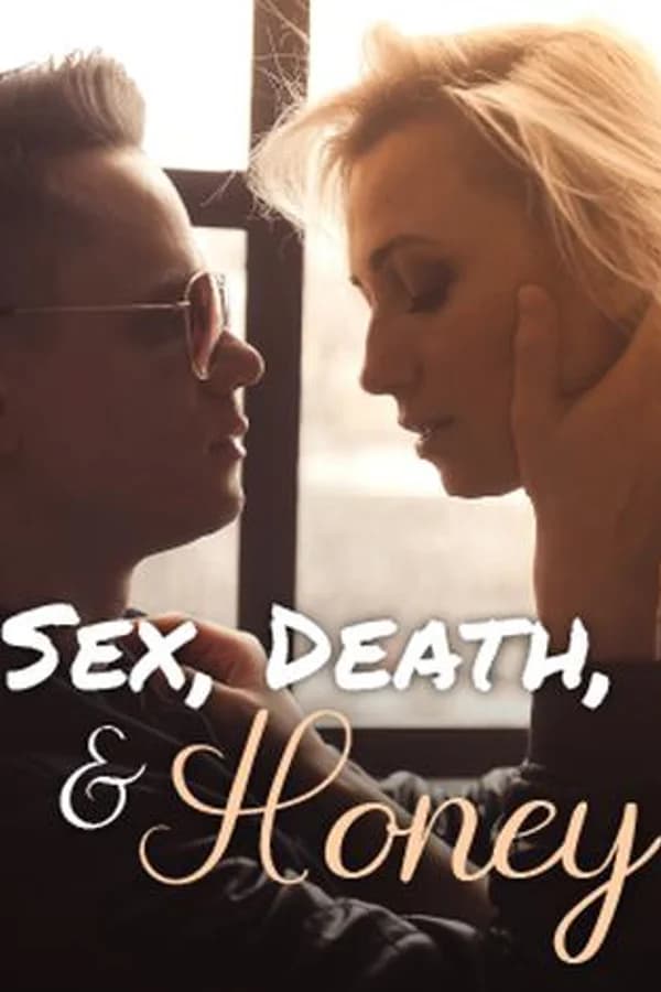 Sex, Death, & Honey