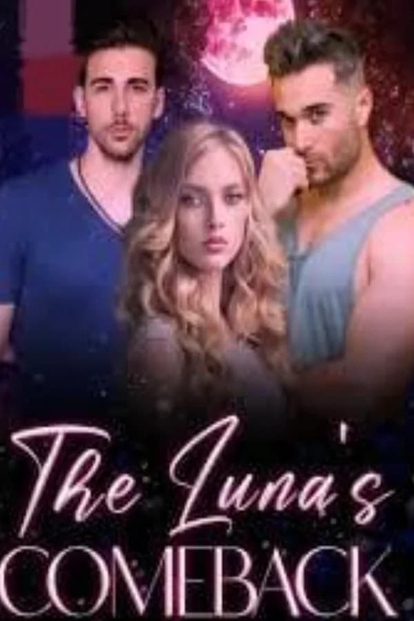 The Luna's Comeback: A Queen's Second Chance