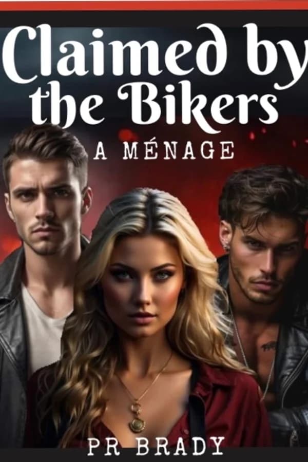 Claimed by the Bikers A Menage