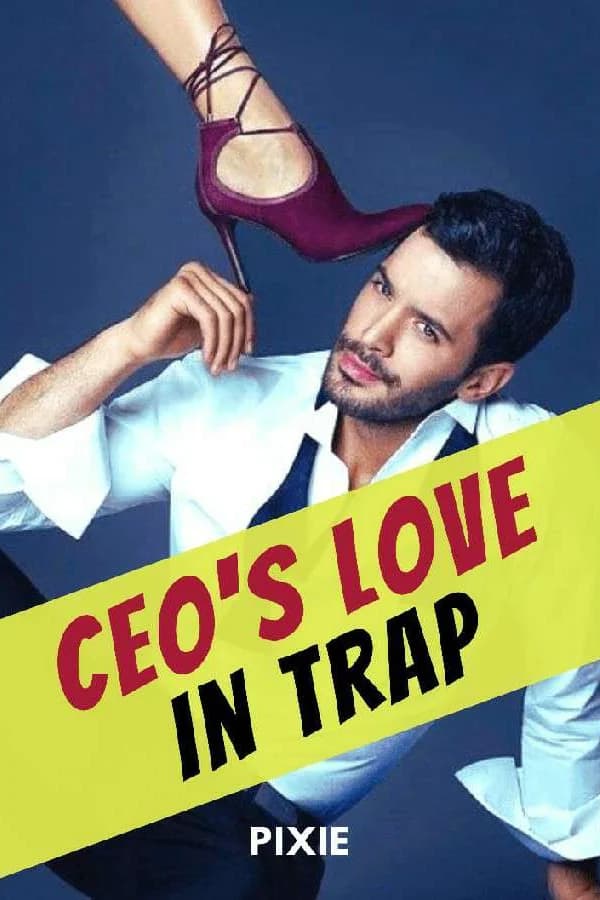 CEO's Love In Trap