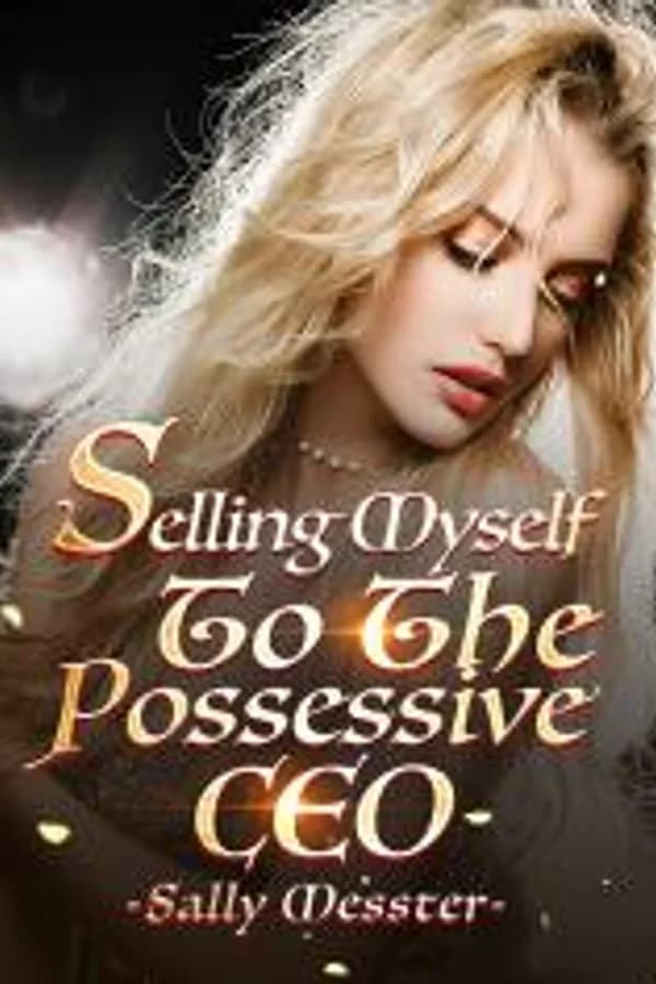 Selling Myself To The Possessive CEO