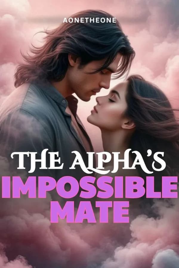 The Alpha’s Impossible Mate