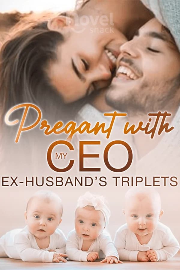 Pregnant with My CEO Ex-husband's Triplets