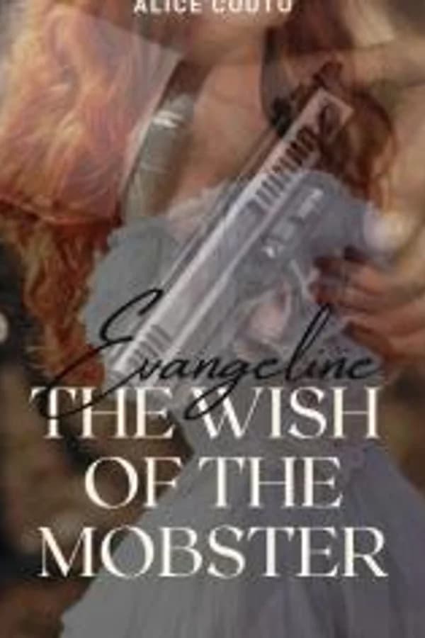 Evangeline, The Wish Of The Mobster