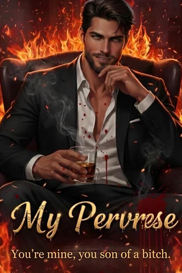 My Perverse: You're mine, you son of a bitch