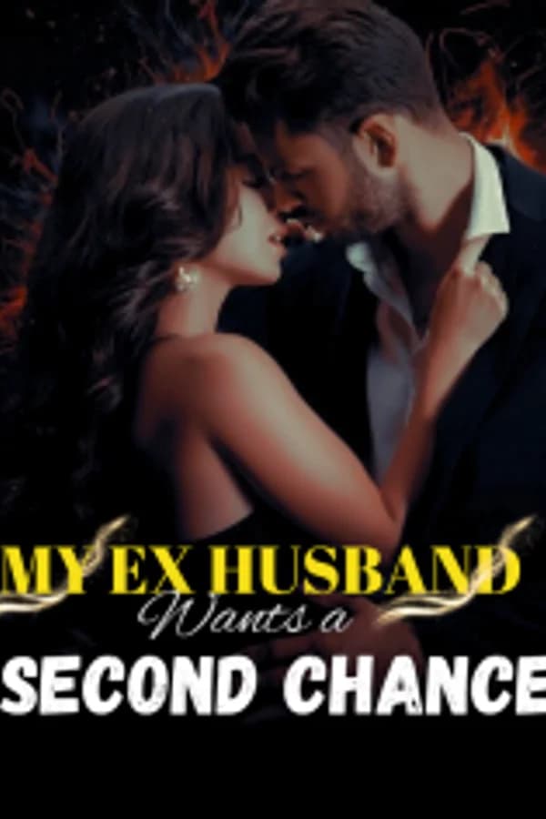 My Ex-Husband Wants a Second Chance