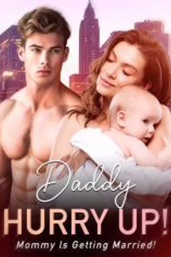 Daddy, Hurry Up! Mommy ls Getting Married!