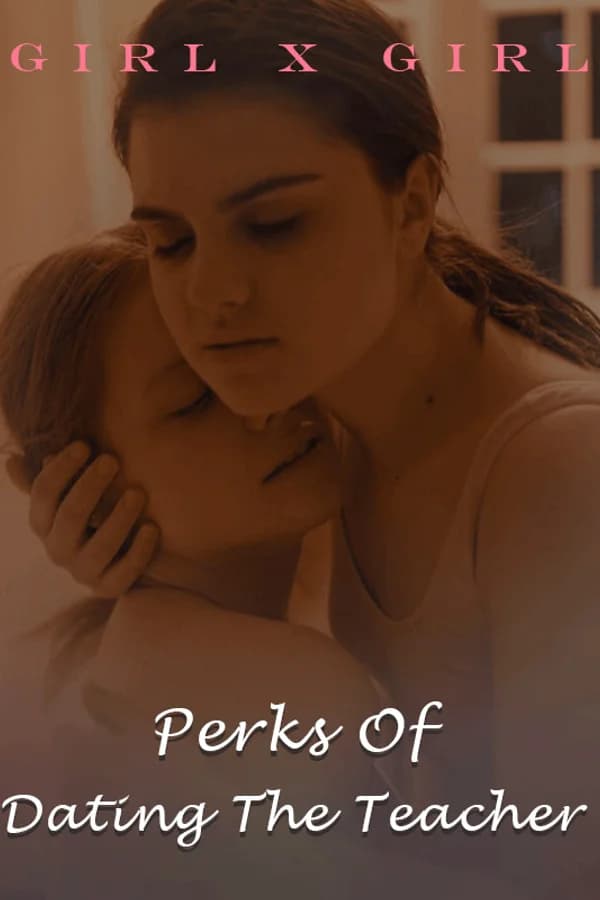Perks of Dating the Teacher (LGBT) (Lesbian) (Teen)