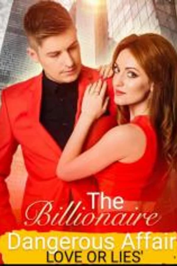 Love Or Lies: The Billionaire's Dangerous Affair