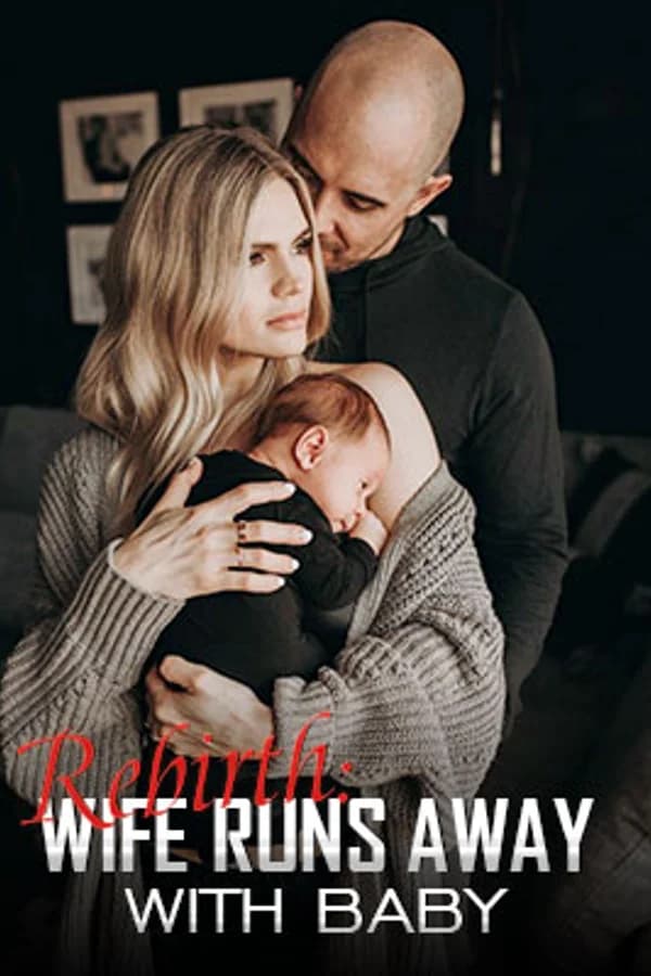 Rebirth：Wife Runs Away With Baby