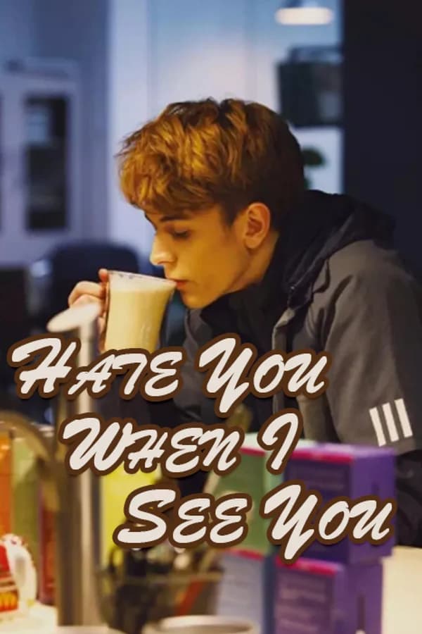 Hate You When I See You