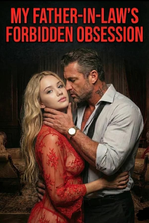 My Father-in-law's Forbidden Obsession