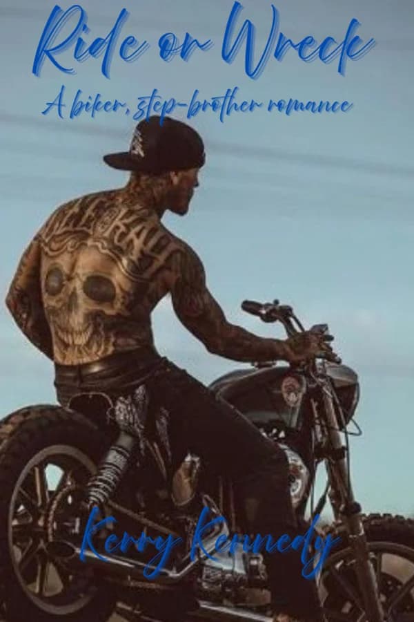 Ride or Wreck, a biker, stepbrother romance