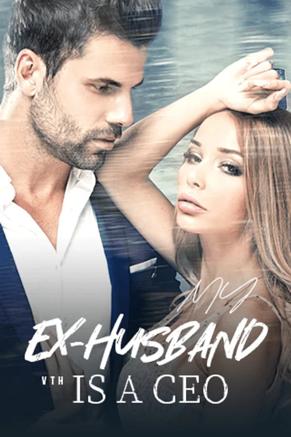 My Ex-Husband Is A CEO