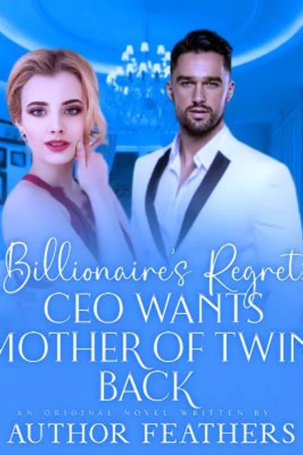 Billionaire's Regret: CEO Wants Mother Of Twin Back