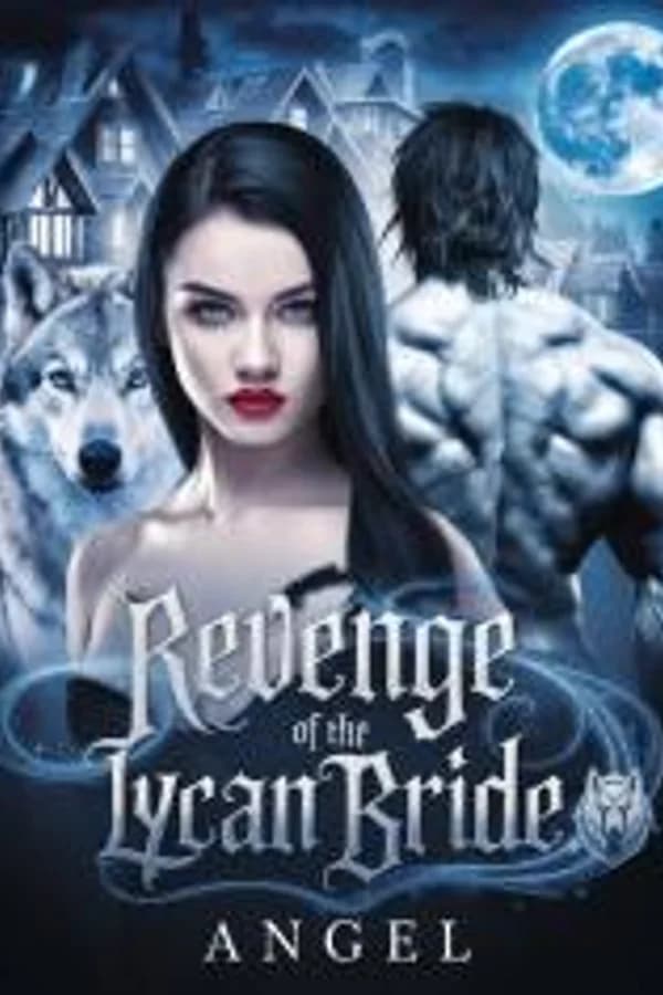 REVENGE OF THE LYCAN BRIDE