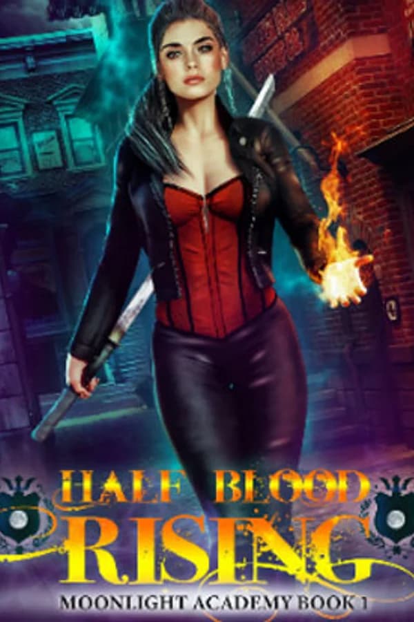 Half Blood Rising (Moonlight Academy Book 1)