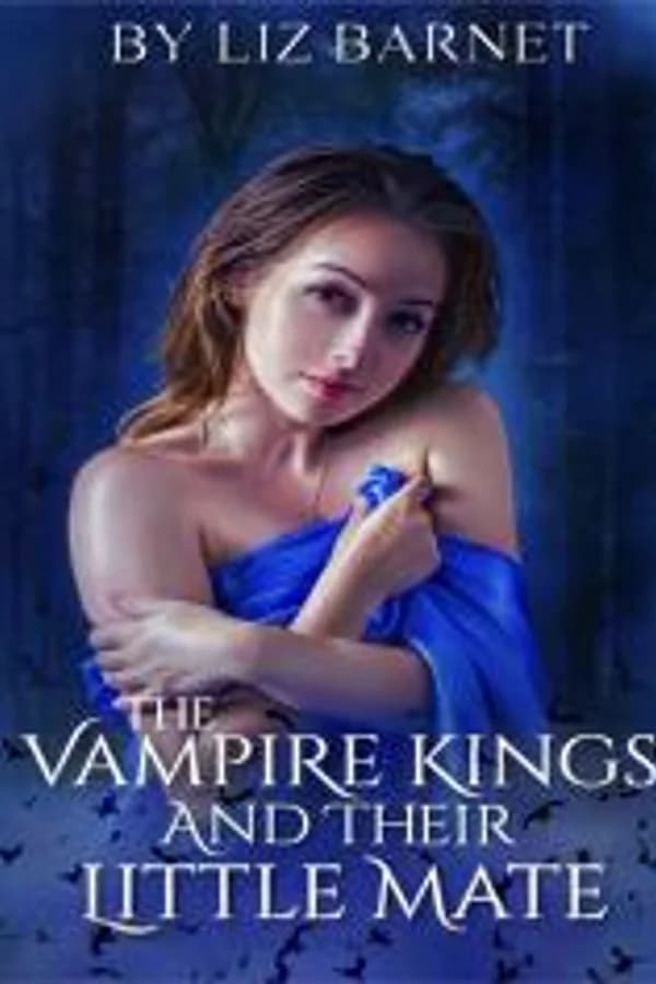 The Vampire Kings And Their Little Mate