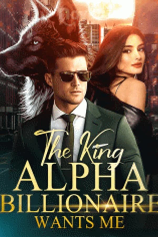 The King Alpha Billionaire Wants Me