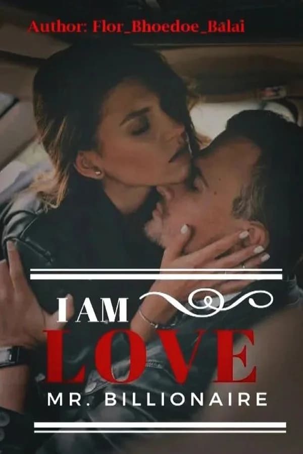 I Am Love, Mr. Billionaire!