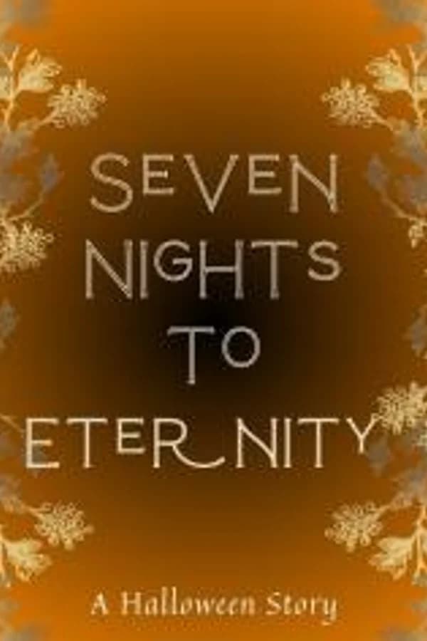 Seven Nights to Eternity