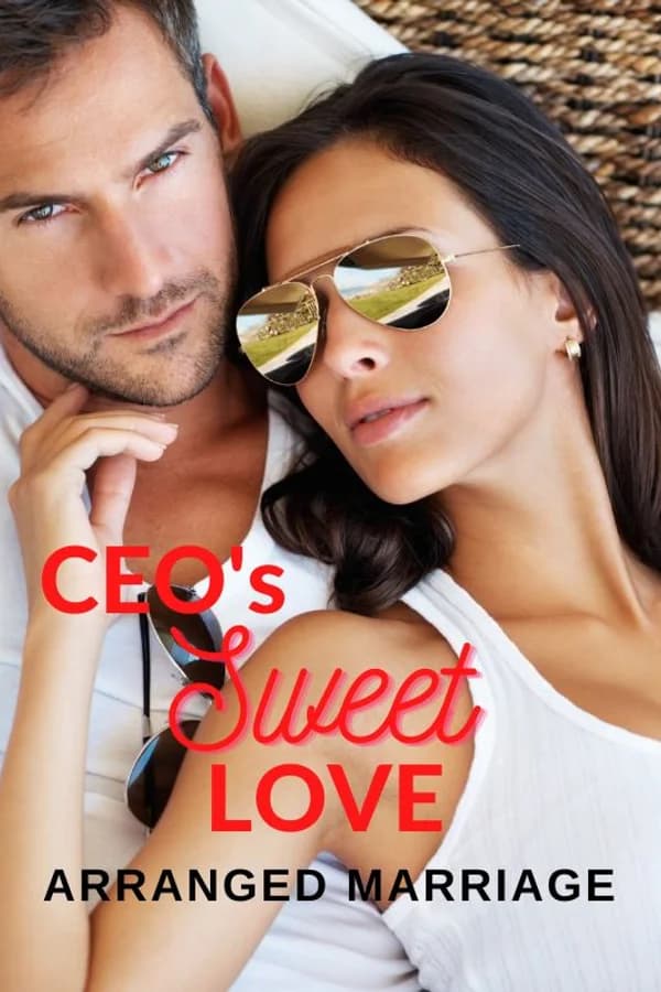 CEO's Sweet Love: Arranged Marriage