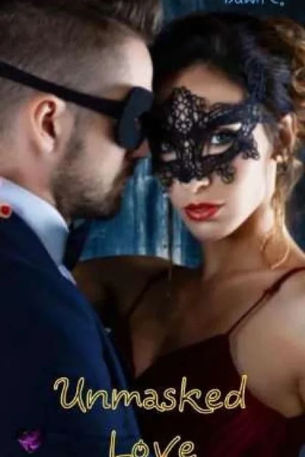 Unmasked Love (Completed