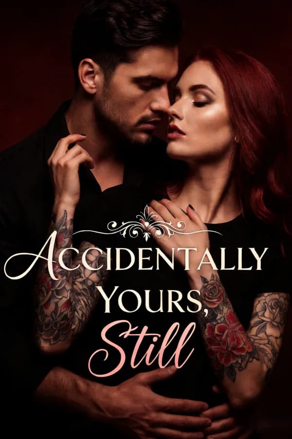 Accidentally Yours, Still